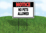 NOTICE NO PETS ALLOWED RED BLACK 18inx24in Yard Road Sign w/ Stand