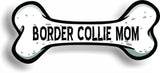 Dog Mom Border Collie Bone Car Magnet Bumper Sticker 3"x7"