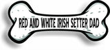 Dog Dad Red and White Irish Setter Bone Car Magnet Bumper Sticker 3"x7"