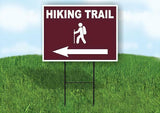HIKING TRAIL LEFT ARROW BROWN Yard Sign Road with Stand LAWN SIGN Single sided