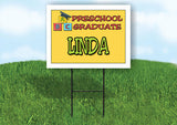 LINDA PRESCHOOL GRADUATE 18 in x 24 in Yard Sign Road Sign with Stand