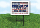 NEW MEXICO PROUD TO LIVE IN 18 in x 24 in Yard Sign Road Sign with Stand