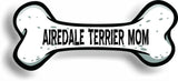 Dog Mom Airedale Terrier Bone Car Magnet Bumper Sticker 3"x7"