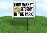 FARM MARKET SATURDAY IN PARK BLACK BORDER Yard Sign with Stand LAWN SIGN
