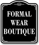 Formal Wear Boutique BLACK Aluminum Composite Sign