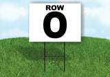 ROW O BLACK WHITE Yard Sign with Stand LAWN SIGN