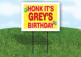 GREY'S HONK ITS BIRTHDAY 18 in x 24 in Yard Sign Road Sign with Stand