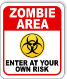 ZOMBIE AREA ENTER AT YOUR OWN RISK RED Metal Aluminum Composite Sign