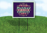 PROUD MOTHER OF A FEW DUMBASS KIDS Yard Sign with Stand LAWN SIGN