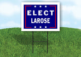 ELECT LAROSE 18 in x 24 in Yard Sign Road Sign with Stand