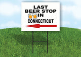 CONNECTICUT LAST BEER STOP LEFT ARROW Yard Sign w Stand LAWN SIGN Single