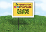SANDY PRESCHOOL GRADUATE 18 in x 24 in Yard Sign Road Sign with Stand