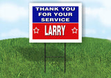LARRY THANK YOU SERVICE 18 in x 24 in Yard Sign Road Sign with Stand