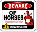 BEWARE OF HORSES NOT RESPONSIBLE FOR INJURY OR DEATH Aluminum composite sign