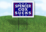 SPENCER COX SUCKS 18 in x24 in Yard Sign Road Sign with Stand