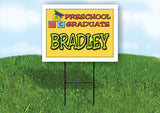 BRADLEY PRESCHOOL GRADUATE 18 in x 24 in Yard Sign Road Sign with Stand