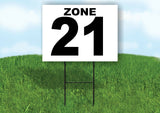 ZONE 21 BLACK WHITE Yard Sign with Stand LAWN SIGN