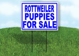 Rottweiler PUPPIES FOR SALE BLUE Yard Sign Road with Stand LAWN SIGN