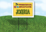 JOSHUA PRESCHOOL GRADUATE 18 in x 24 in Yard Sign Road Sign with Stand