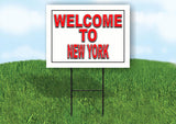 NEW YORK WELCOME TO 18 in x 24 in Yard Sign Road Sign with Stand