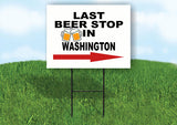 WASHINGTON LAST BEER STOP RIGHT ARROW Yard Sign w Stand LAWN SIGN Single