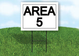 AREA 5 18 in x 24 in Yard Sign Road Sign with Stand