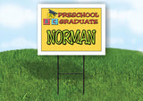 NORMAN PRESCHOOL GRADUATE 18 in x 24 in Yard Sign Road Sign with Stand