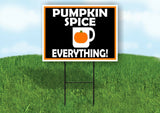 PUMPKIN SPICE EVERYTHING PUMPKIN MUG Yard Sign with Stand LAWN SIGN