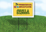 STELLA PRESCHOOL GRADUATE 18 in x 24 in Yard Sign Road Sign with Stand
