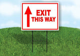 EXIT THIS WAY STRAIGHT arrow red Yard Sign with Stand LAWN SIGN