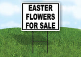 EASTER FLOWERS FOR SALE BLACK 18 in x 24 in Yard Sign Road Sign with Stand