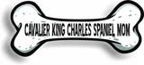 Dog Mom Cavalier King Charles Spaniel Bone Car Magnet Bumper Sticker 3"x7"