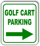 GOLF CART PARKING RIGHT ARROW GREEN Metal Aluminum composite sign