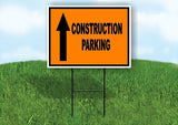 Construction Parking STRAIGHT ARROW ORANGE BLACK Yard Sign with Stand LAWN SIGN
