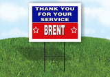 BRENT THANK YOU SERVICE 18 in x 24 in Yard Sign Road Sign with Stand