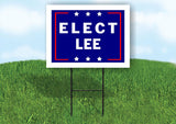 ELECT LEE  18 in x 24 in Yard Sign Road Sign with Stand
