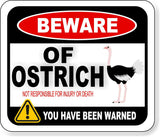 BEWARE OF Ostrich NOT RESPONSIBLE FOR INJURY OR DEATH Aluminum composite sign