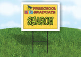 SHARON PRESCHOOL GRADUATE 18 in x 24 in Yard Sign Road Sign with Stand