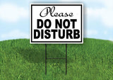 PLEASE DO NOT DISTURB 18inx24in Yard Road Sign w/ Stand