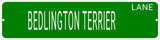 BEDLINGTON TERRIER LANE 24"x6 ALUM COMPOSITE SIGN
