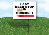 NORTH DAKOTA LAST BEER STOP LEFT ARROW Yard Sign w Stand LAWN SIGN Single