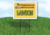 LAWSON PRESCHOOL GRADUATE 18 in x 24 in Yard Sign Road Sign with Stand