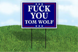 F@%# YOU TOM WOLF 2020 POLITICAL Yard Sign ROAD SIGN with stands 18X24