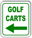 GOLF CARTS LEFT ARROW GREEN Metal Aluminum composite sign