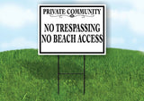 PRIVATE NO TRESPASSSING NO BEACH ACCESS BLACK Yard Sign w Stand LAWN SIGN