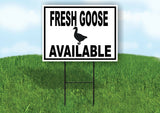 FRESH GOOSE AVAILABLE BLACK BORDER Yard Sign Road with Stand LAWN SIGN