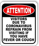 ATTENTION VISITORS DUE TO VIRUS REFRAIN FROM VISIT Metal Aluminum composite sign