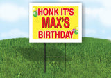 MAX'S HONK ITS BIRTHDAY 18 in x 24 in Yard Sign Road Sign with Stand
