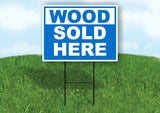WOOD SOLD HERE BLUE Yard Sign with Stand LAWN SIGN