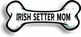 Dog Mom Irish Setter Bone Car Magnet Bumper Sticker 3"x7"